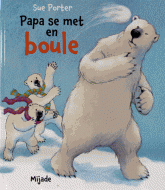 Papa se met en boule