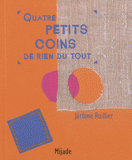 Quatre petits coins de rien du tout