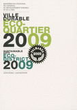 Ville durable éco-quartier 2009. Sustainable city eco-district 2009