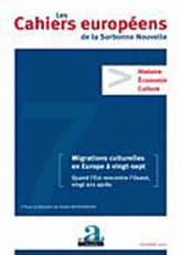 Les Cahiers européens de la Sorbonne Nouvelle N° 7
Migrations culturelles en Europe à vingt-sept. Quand l?Est rencontre l?Ouest, vingt ans après