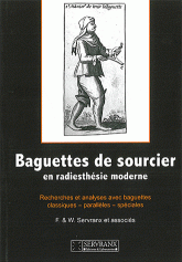 Baguettes de sourcier en radiesthésie moderne. Recherches et analyses avec des baguettes classiques, parallèles et spéciales