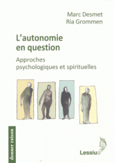 L'autonomie en question. Approches psychologiques et spirituelles