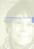 L'effacement de l'artiste. Essai sur l'art des années 1960 et 1970