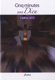 Cinq minutes pour Dieu. Carême 2011
