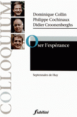 Oser l'espérance. Septennales de Huy