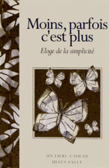 Moins, parfois c'est plus. Eloge de la simplicité