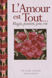 L'amour est tout...