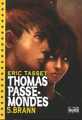 Thomas Passe-Mondes Tome 5
Brann