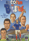 Au coeur des Bleus Tome 2
Cap sur l'Afrique du Sud !