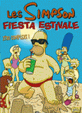 Les Simpson Tome 2
Fiesta estivale. Zéro complexe !