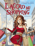 L'accro du shopping Tome 1
Confessions