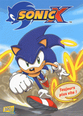 Sonic X Tome 4
Toujours plus vite !