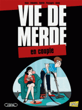 Vie de merde Tome 7
Le couple