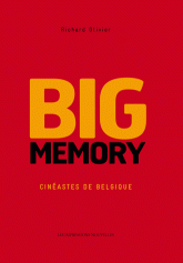 Big Memory. Cinéastes de Belgique