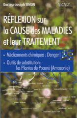 Réflexion sur la cause des maladies et sur leur traitement