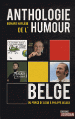 Anthologie de l'humour belge. Du prince de ligne à Philippe Geluck