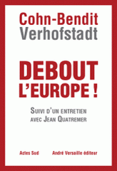 Debout l'Europe !. Manifeste pour une révolution postnationale en Europe