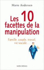 Les 10 facettes de la manipulation