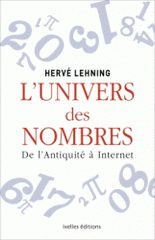 L'univers des nombres. De l'Antiquité à Internet