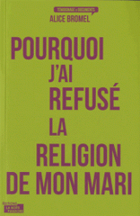 Pourquoi j'ai refusé la religion de mon mari