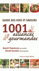 Guide des vins et saveurs. 1001 alliances gourmandes