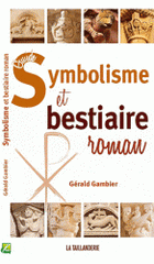 Guide du symbolisme et du bestiaire roman