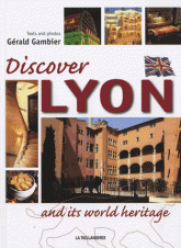 Discover Lyon and its World Heritage