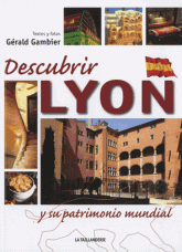 Decubrir Lyon y su patrimonio mundial