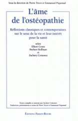 L'âme de l'ostéopathie. Réflexions clasiques et contemporaines sur le sens de la vie et leur intérêt pour la santé selon Elliott Coues, Herbert Hoffman et Zachary Comeaux