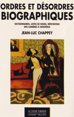 Ordres et désordres biographiques. Dictionnaires, listes de noms, réputation des Lumières à Wikipédia