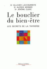 Le bouclier du bien-être. Les secrets de la thyroïde