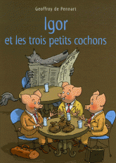 Igor et les trois petits cochons