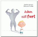 Adam est fort