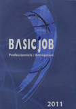 Le Basic'Job Professionnels/Entreprises
édition 2011