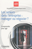 Les seniors dans l'entreprise : manager ou négocier ?