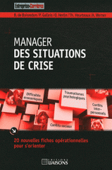 Manager des situations de crise. 20 nouvelles fiches opérationnelles pour s'orienter