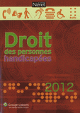 Droit des personnes handicapées
édition 2012