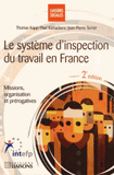 Le système d'inspection du travail en France. Missions, organisation et prérogatives
2e édition
