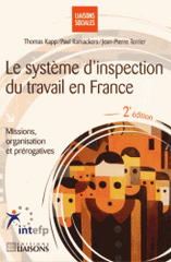 Le système d'inspection du travail en France. Missions, organisation et prérogatives
2e édition