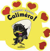 Bonne chance Caliméro !