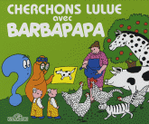 Cherchons Lulue avec Barbapapa