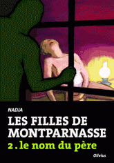 Les filles de Montparnasse Tome 2
Le nom du père