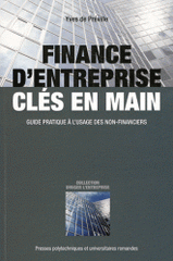 Finance d'entreprise clés en main. Guide pratique à l'usage des non-financiers