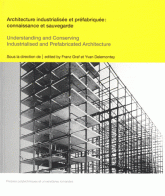 Architecture industrialisée et préfabriquée. Connaissance et sauvegarde