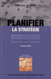 Planifier la stratégie. Un procédé pour les projets de planification stratégique
3e édition