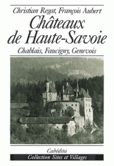 Châteaux de Haute-Savoie. Chablais, Faucigny, Genevois