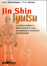 Jin Shin Jyutsu. L'art de revitaliser et d'harmoniser le corps, les émotions et le mental par le toucher