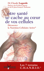 Votre santé se cache au coeur de vos cellules. Découvrez la Nutrition Cellulaire Active