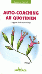 Auto-coaching au quotidien. L'apport de la sophrologie