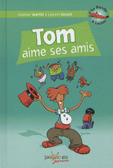 La Bande à Loulou Tome 1
Tom aime ses amis